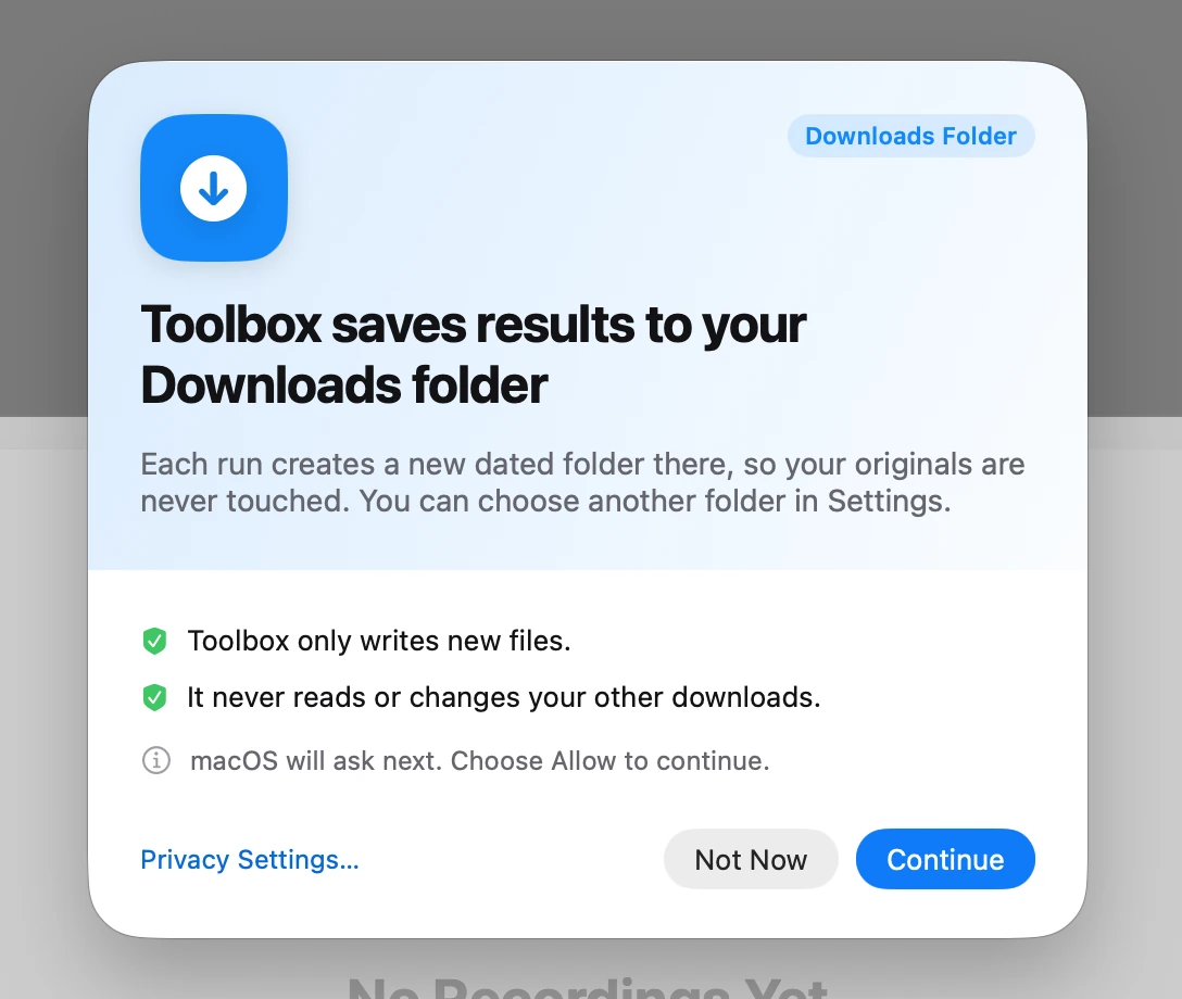 Toolbox’s own explanation before macOS asks for Downloads access: it saves results to a new dated folder and never reads or changes your other downloads.